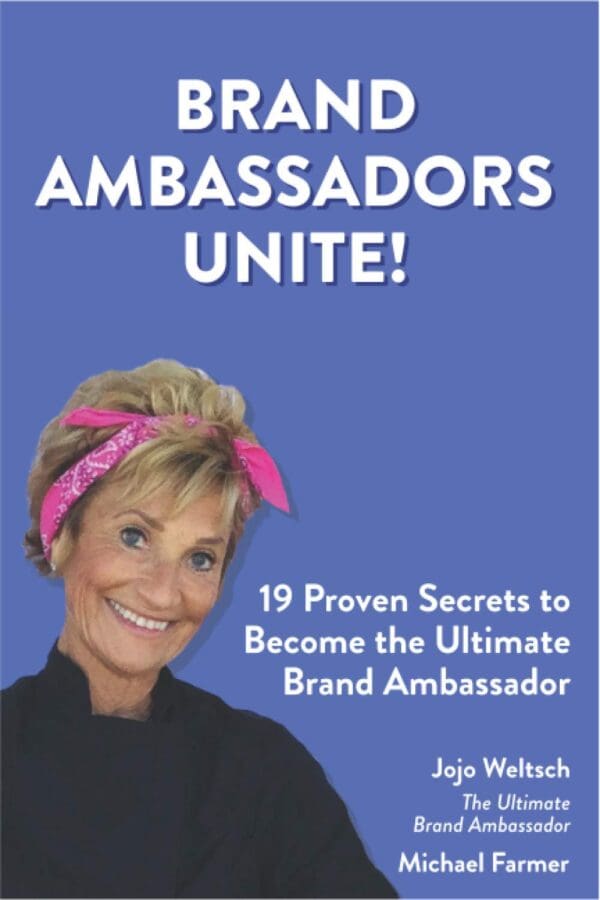 Brand Ambassadors Unite!: 19 Proven Secrets to Reinvent the Customer Experience